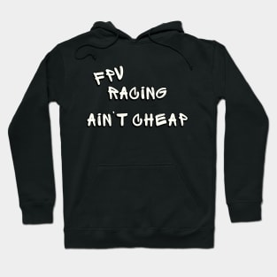 FPV RACING AIN'T CHEAP Hoodie